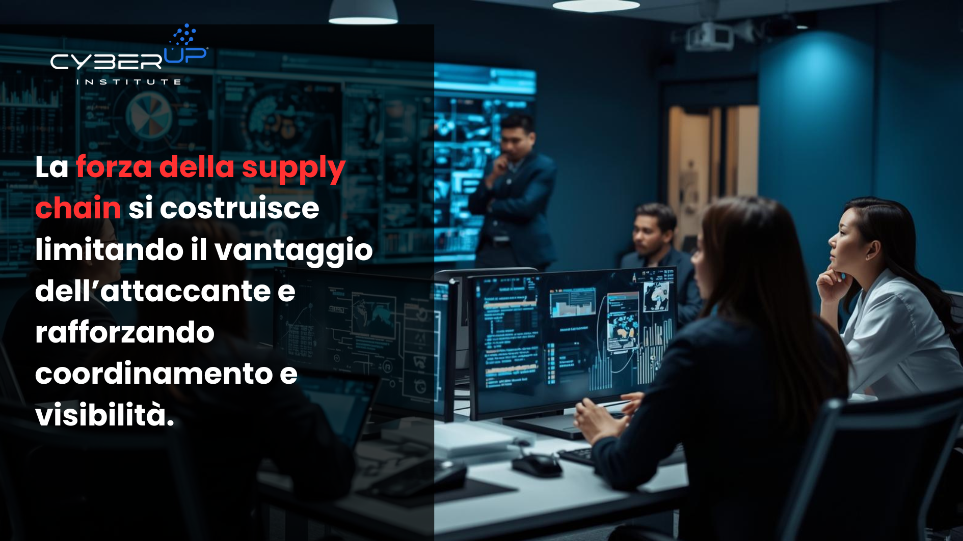La forza della supply chain si costruisce limitando il vantaggio dell’attaccante e rafforzando coordinamento e visibilità-CyberUpInstitute